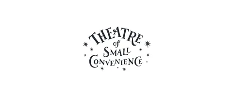 The Theatre of Small Convenience